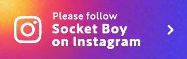 Please follow SOCKET BOY on Instagram
